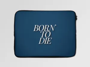 Born to Die Abstract Laptop Sleeve Bag