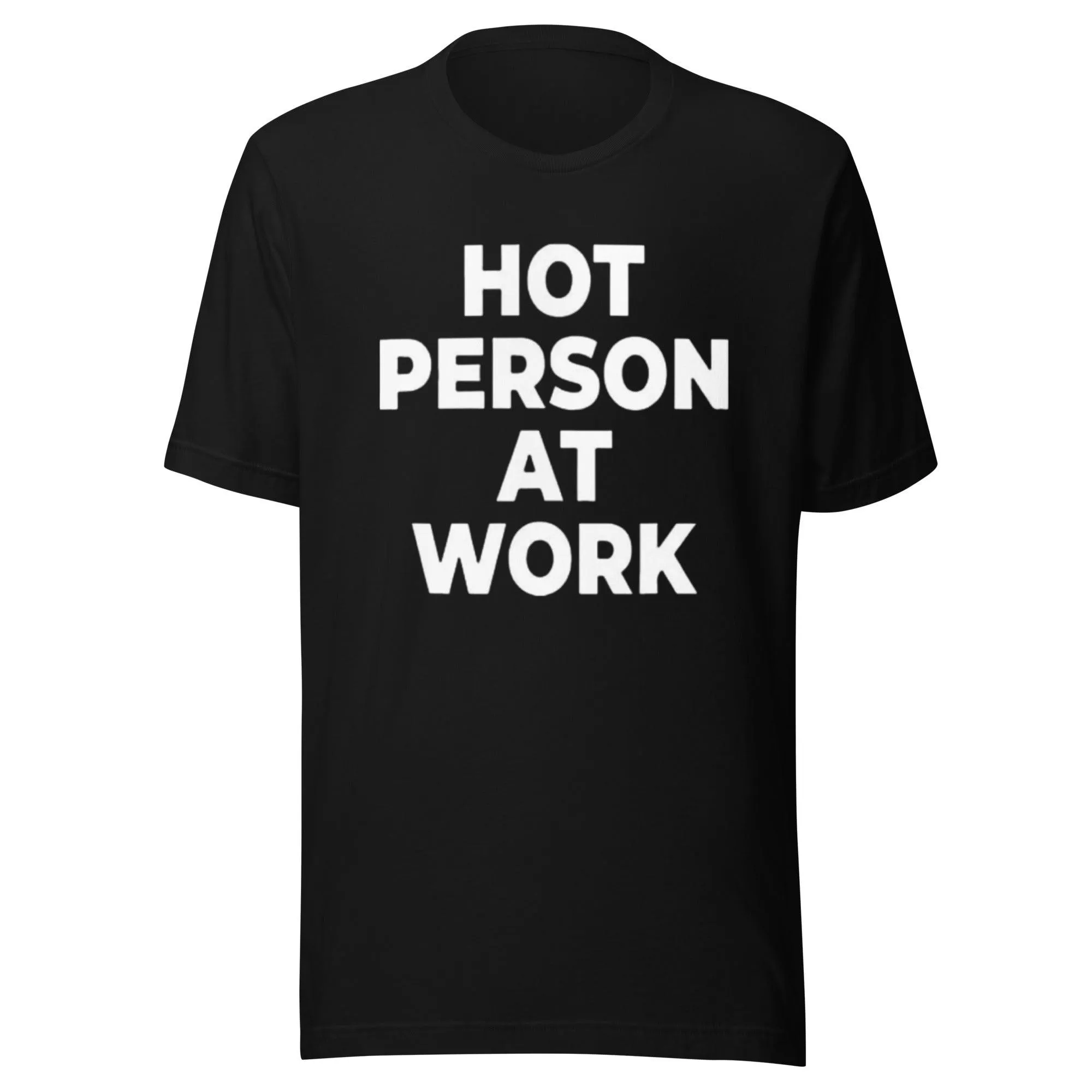 Hot Person at Work T-shirt Ultra Short 100% Cotton Short Sleeve Unisex Tee