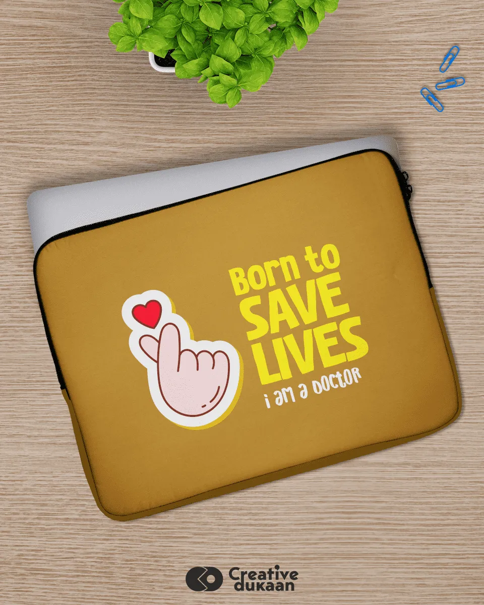 Laptop Sleeve with Tagline Born to Save Lives