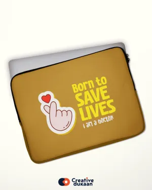 Laptop Sleeve with Tagline Born to Save Lives