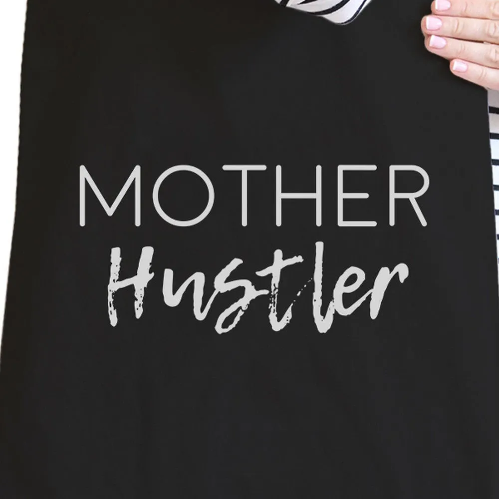 Mother Hustler Black Canvas Bag Funny Mother's Day Gift For Wife