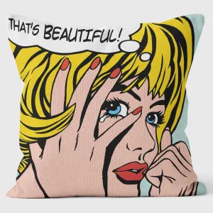 That's Beautiful !- Pop Art Cushion